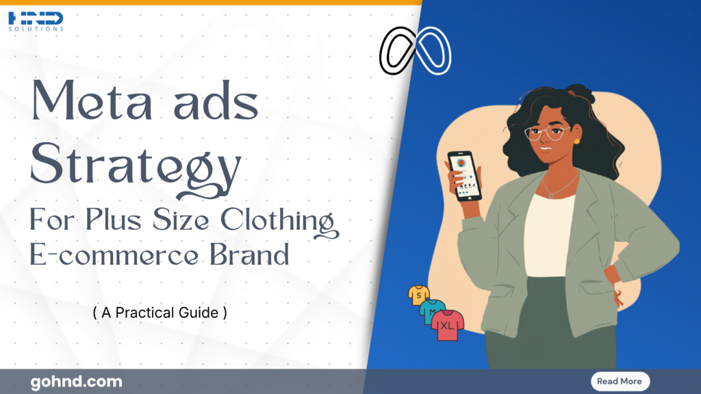 Meta Ads Strategy for Plus Size Clothing Ecommerce Brands